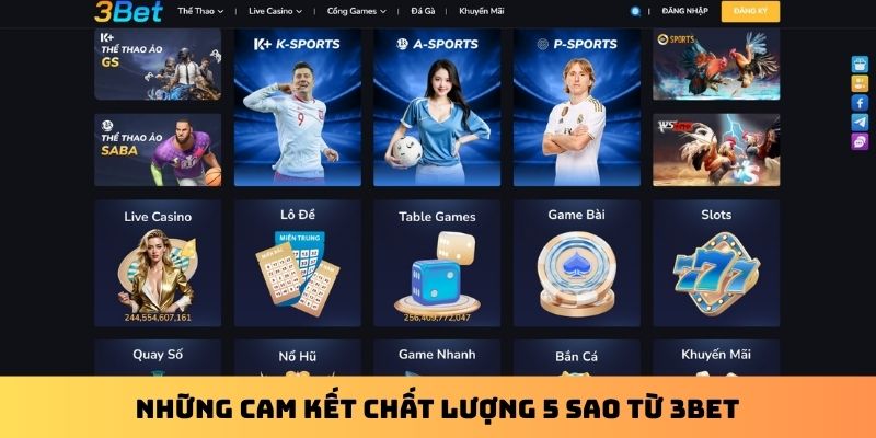 Những cam kết chất lượng 5 sao từ 3BET