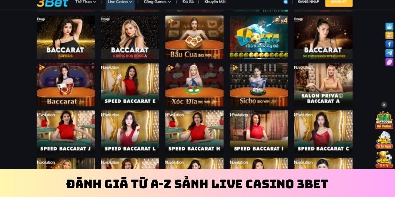 Đánh giá từ A-Z sảnh Live casino 3BET